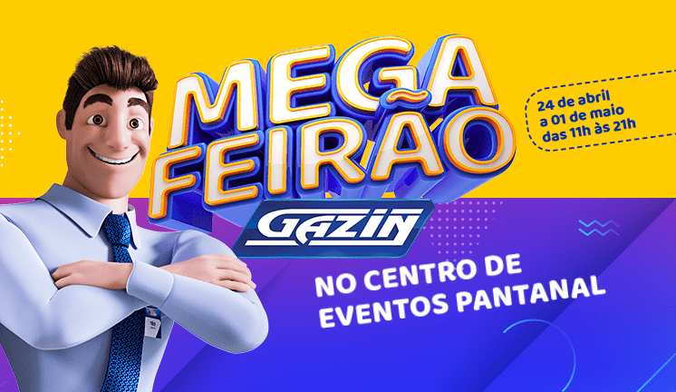 Mega Feirão Gazin Cuiabá