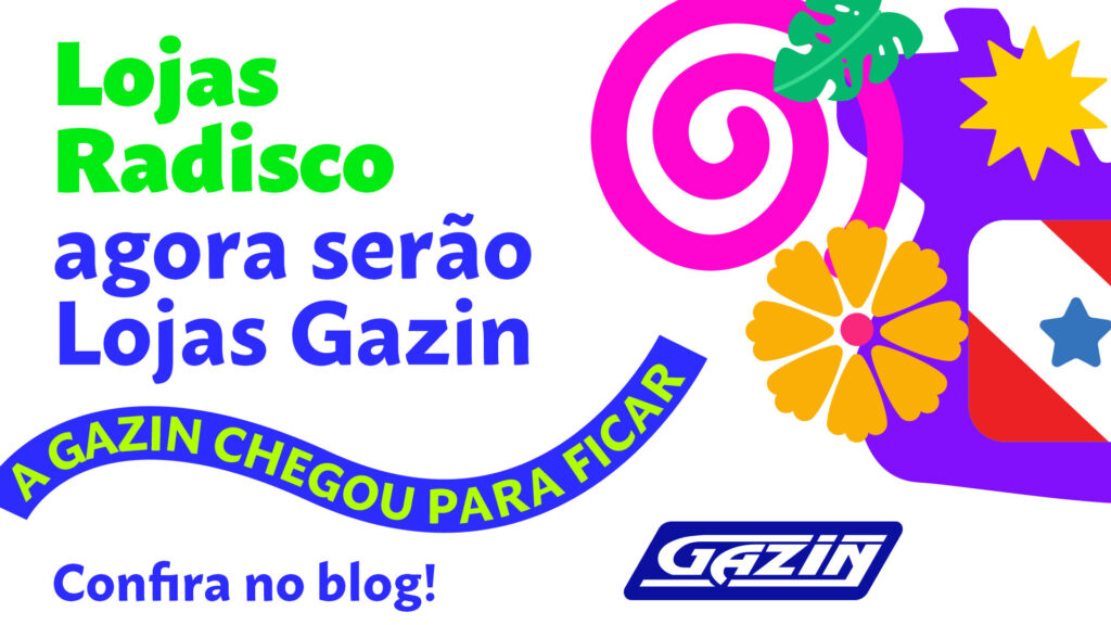 Lojas Radisco agora serão chamadas de Gazin
