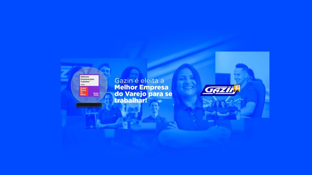 Gazin é eleita a Melhor Empresa do Varejo para Trabalhar no Brasil no GPTW 2024